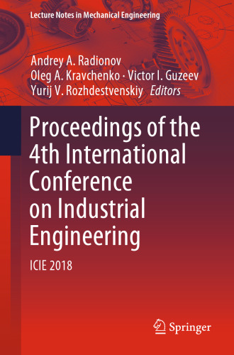 Proceedings of the 4th International Conference on Industrial Engineering: ICIE 2018