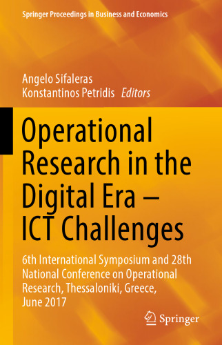 Operational Research in the Digital Era – ICT Challenges: 6th International Symposium and 28th National Conference on Operational Research, Thessaloniki, Greece, June 2017