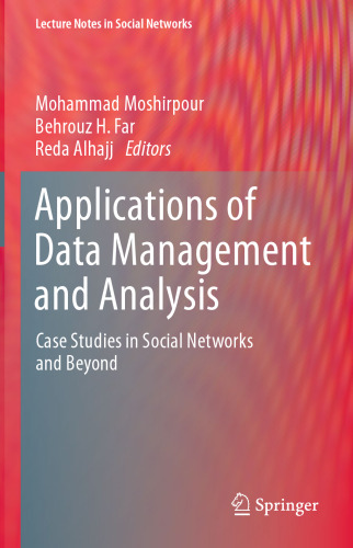 Applications of Data Management and Analysis: Case Studies in Social Networks and Beyond