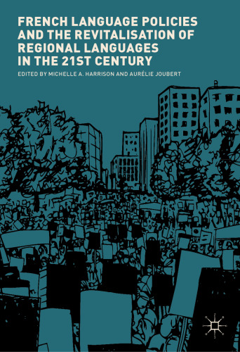French Language Policies and the Revitalisation of Regional Languages in the 21st Century