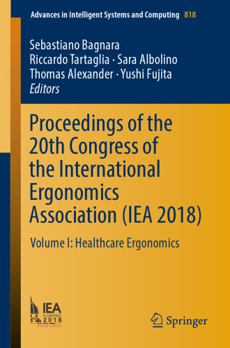 Proceedings of the 20th Congress of the International Ergonomics Association (IEA 2018): Volume I: Healthcare Ergonomics