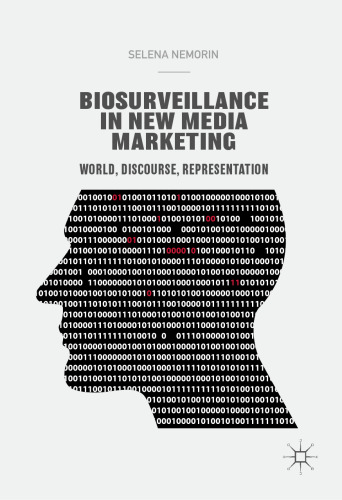 Biosurveillance in New Media Marketing: World, Discourse, Representation
