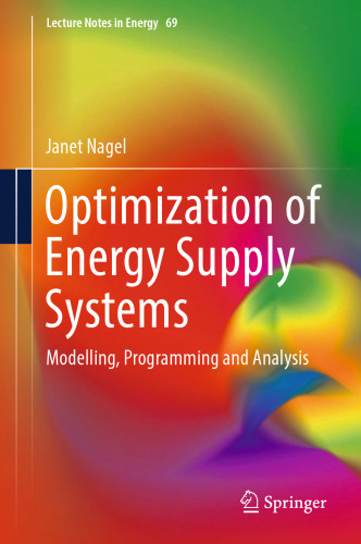Optimization of Energy Supply Systems: Modelling, Programming and Analysis