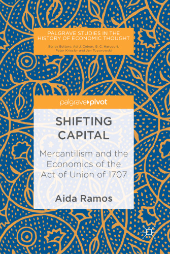 Shifting Capital: Mercantilism and the Economics of the Act of Union of 1707