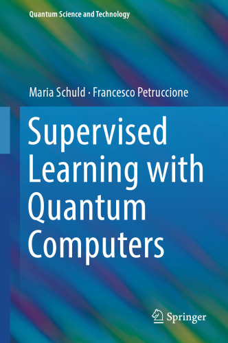 Supervised Learning with Quantum Computers