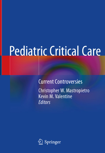 Pediatric Critical Care: Current Controversies