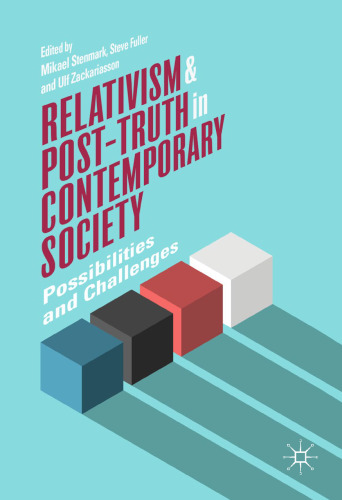 Relativism and Post-Truth in Contemporary Society: Possibilities and Challenges