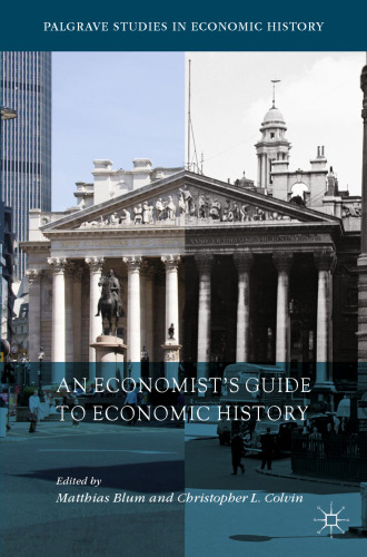 An Economist’s Guide to Economic History