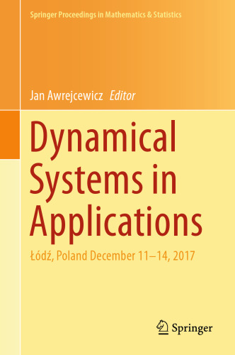 Dynamical Systems in Applications: Łódź, Poland December 11–14, 2017