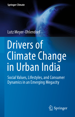 Drivers of Climate Change in Urban India: Social Values, Lifestyles, and Consumer Dynamics in an Emerging Megacity