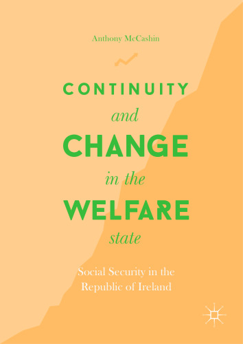 Continuity and Change in the Welfare State: Social Security in the Republic of Ireland