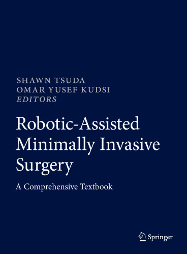 Robotic-Assisted Minimally Invasive Surgery: A Comprehensive Textbook