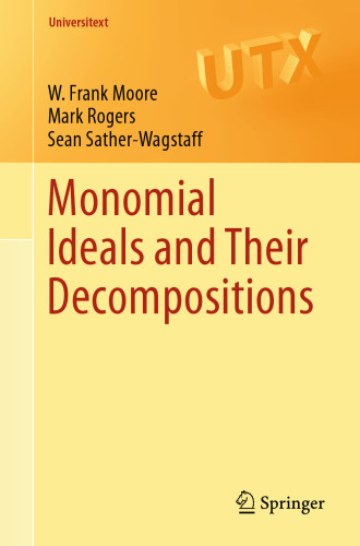 Monomial Ideals and Their Decompositions