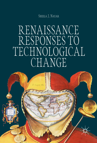 Renaissance Responses to Technological Change