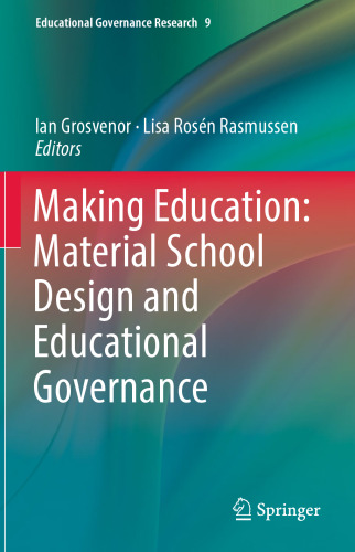 Making Education: Material School Design and Educational Governance