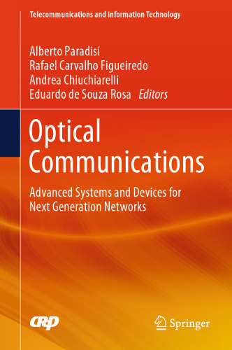 Optical Communications: Advanced Systems and Devices for Next Generation Networks