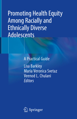 Promoting Health Equity Among Racially and Ethnically Diverse Adolescents: A Practical Guide
