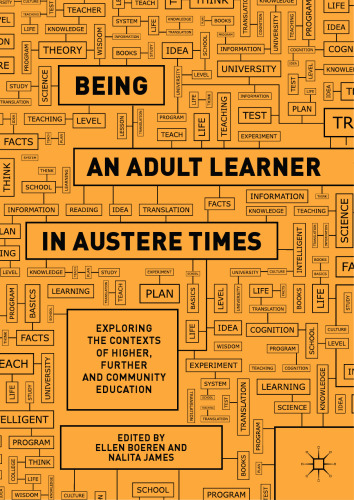 Being an Adult Learner in Austere Times: Exploring the Contexts of Higher, Further and Community Education