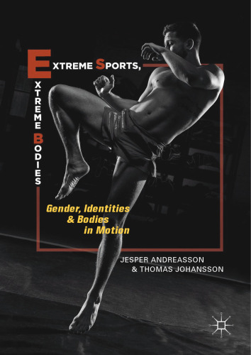 Extreme Sports, Extreme Bodies: Gender, Identities and Bodies in Motion