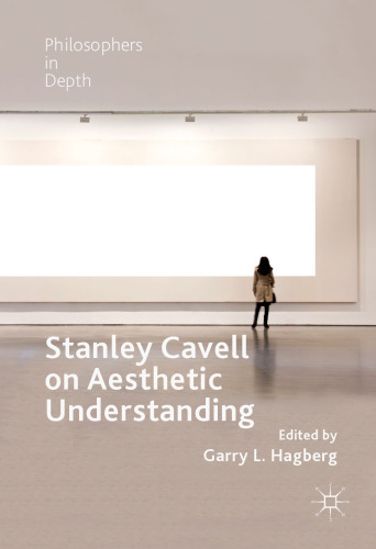 Stanley Cavell on Aesthetic Understanding