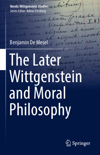 The Later Wittgenstein and Moral Philosophy