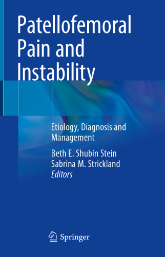 Patellofemoral Pain and Instability: Etiology, Diagnosis and Management