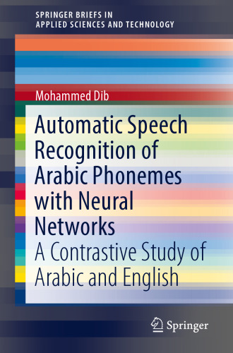 Automatic Speech Recognition of Arabic Phonemes with Neural Networks: A Contrastive Study of Arabic and English