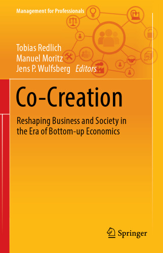 Co-Creation: Reshaping Business and Society in the Era of Bottom-up Economics