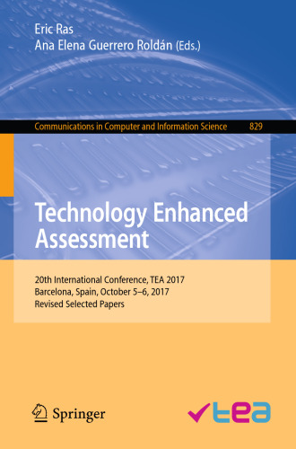 Technology Enhanced Assessment: 20th International Conference, TEA 2017, Barcelona, Spain, October 5–6, 2017, Revised Selected Papers
