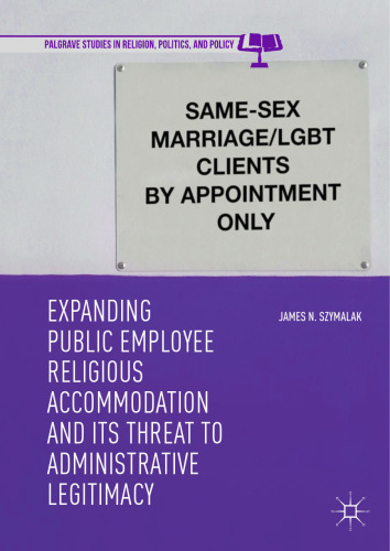 Expanding Public Employee Religious Accommodation and Its Threat to Administrative Legitimacy