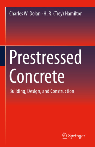 Prestressed Concrete: Building, Design, and Construction