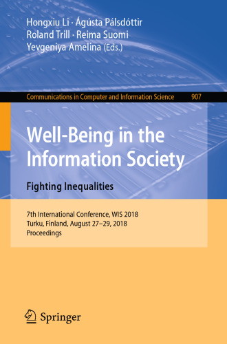 Well-Being in the Information Society. Fighting Inequalities: 7th International Conference, WIS 2018, Turku, Finland, August 27-29, 2018, Proceedings