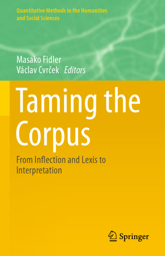Taming the Corpus: From Inflection and Lexis to Interpretation