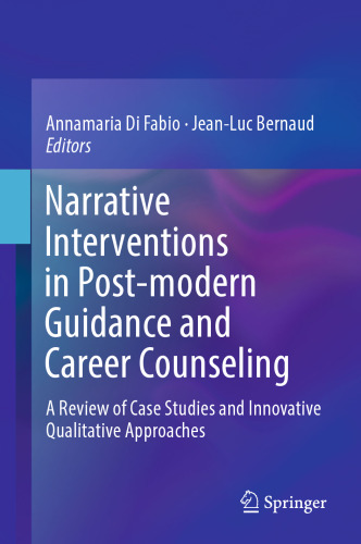Narrative Interventions in Post-modern Guidance and Career Counseling: A Review of Case Studies and Innovative Qualitative Approaches