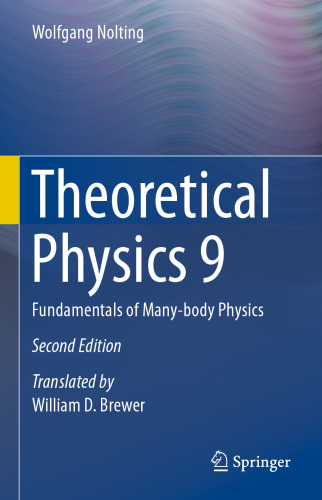 Theoretical Physics 9: Fundamentals of Many-body Physics