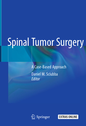 Spinal Tumor Surgery: A Case-Based Approach