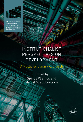 Institutionalist Perspectives on Development: A Multidisciplinary Approach