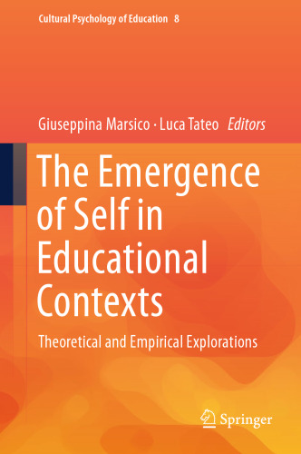 The Emergence of Self in Educational Contexts: Theoretical and Empirical Explorations