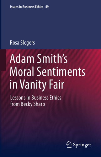 Adam Smith’s Moral Sentiments in Vanity Fair: Lessons in Business Ethics from Becky Sharp