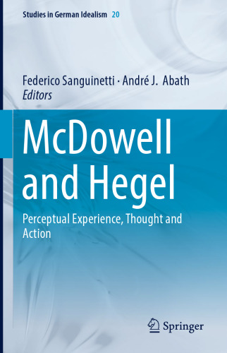 McDowell and Hegel: Perceptual Experience, Thought and Action