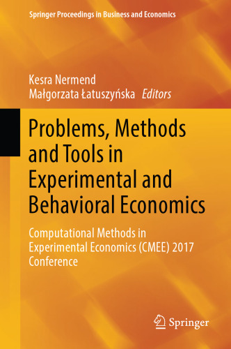 Problems, Methods and Tools in Experimental and Behavioral Economics: Computational Methods in Experimental Economics (CMEE) 2017 Conference