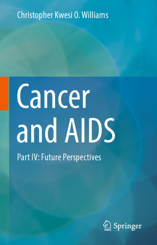 Cancer and AIDS: Part IV: Future Perspectives