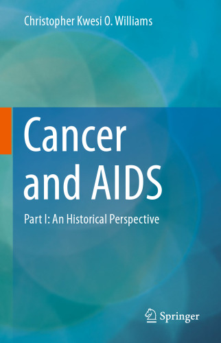 Cancer and AIDS: Part I: An Historical Perspective