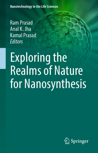 Exploring the Realms of Nature for Nanosynthesis