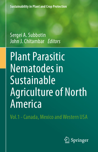 Plant Parasitic Nematodes in Sustainable Agriculture of North America: Vol.1 - Canada, Mexico and Western USA