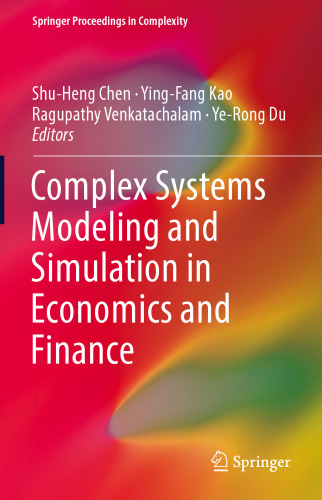 Complex Systems Modeling and Simulation in Economics and Finance