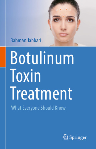 Botulinum Toxin Treatment: What Everyone Should Know