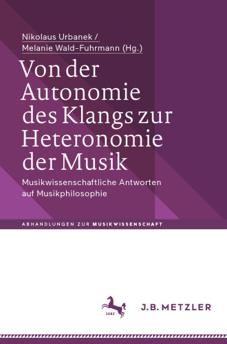 Von der Autonomie des Klangs zur Heteronomie der Musik: Musikwissenschaftliche Antworten auf Musikphilosophie