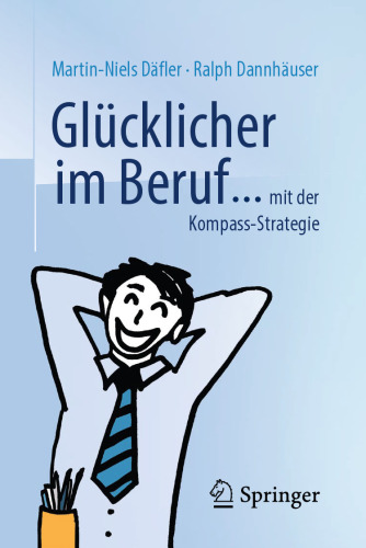 Glücklicher im Beruf ...: ... mit der Kompass-Strategie