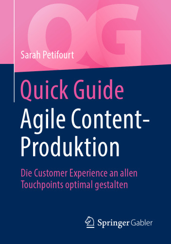 Agile Content-Produktion: Die Customer Experience an allen Touchpoints optimal gestalten
